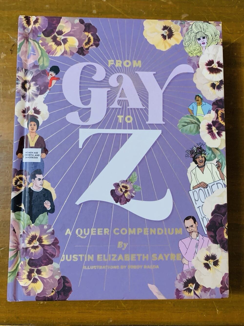 From Gay to Z: A Queer Compendium, Elizabeth Sayre, Justin, Hard Cover Signed
